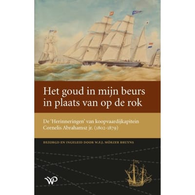 Het Goud In Mijn Beurs In Plaats Van Op De Rok - Werken Van De Linschoten-Vereeniging - W.F.J. Mörzer Bruyns