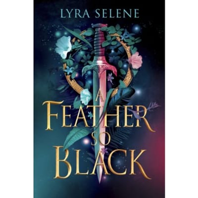 A Feather So Black - The Fair Folk Trilogy - Lyra Selene
