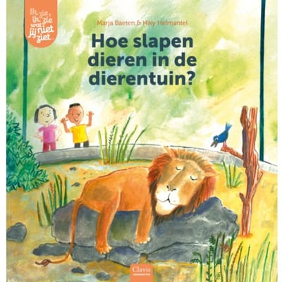 Hoe Slapen Dieren In De Dierentuin? - Ik Zie, Ik Zie Wat Jij Niet Ziet... - Marja Baeten