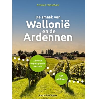 De Smaak Van Wallonië En De Ardennen - Kristien Hansebout