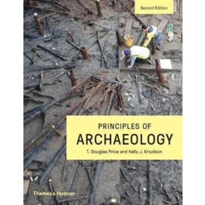 Principles Of Archaeology - T. Douglas Price