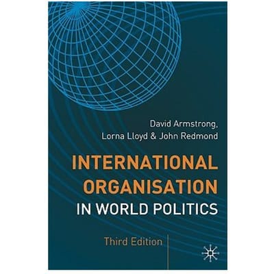 International Organisation In World Politics - Armstrong, David