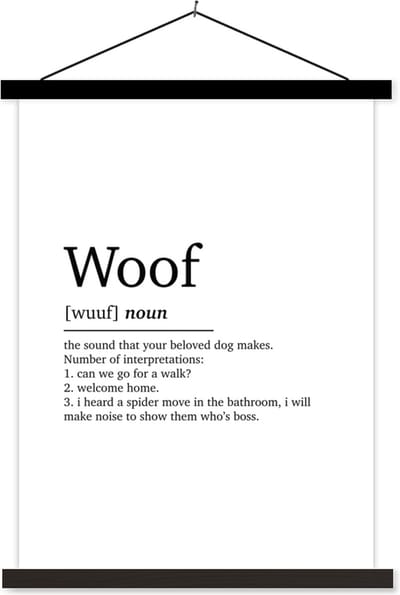Posterhanger incl. Poster 60x80 cm - Schoolplaat - Quotes - Spreuken - Woof - Woordenboek - Woef definitie - Textielposter - Zwarte latten
