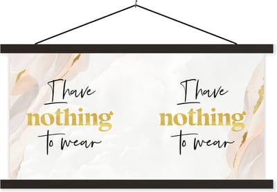 Posterhanger incl. Poster 60x30 cm - Schoolplaat - Kinderen - Quotes - Kleding - I have nothing to wear - Textielposter - Zwarte latten