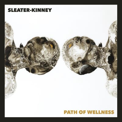 Path Of Wellness - Sleater -kinney
