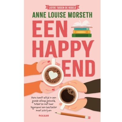 Een Happy End - Liefde Tussen De Regels - Anne Louise Morseth