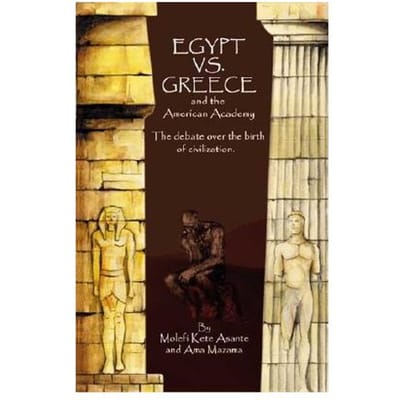 Egypt Vs. Greece And The American Academy - Molefi Kete Asante