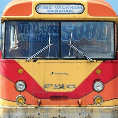 Fred Wickham - Town Without Soul (LP)