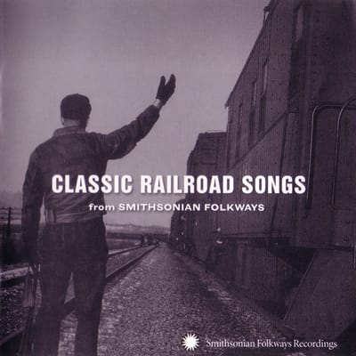 Various Artists - Classic Railroad Songs (From Smithsonian Folkways) (CD)