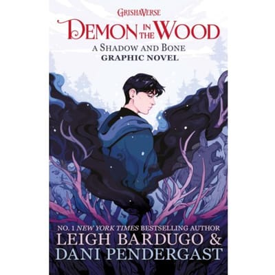 Demon In The Wood - Shadow And Bone - Leigh Bardugo