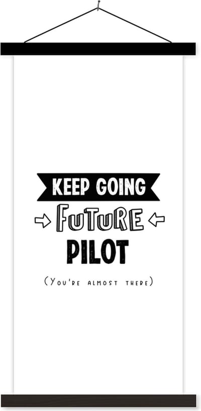 Posterhanger incl. Poster 40x80 cm - Schoolplaat - Piloot - Studenten - Spreuken - Zwart wit - Textielposter - Zwarte latten