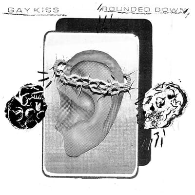 Gay Kiss - Rounded Down (7" Single)