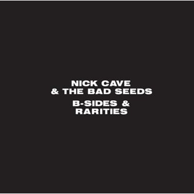 B-Sides & Rarities - Nick Cave & The Bad Seeds