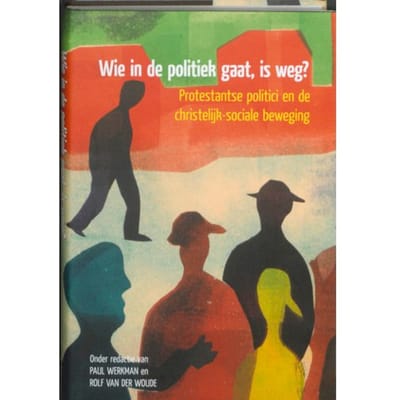 Wie In De Politiek Gaat, Is Weg? - Passage-Reeks