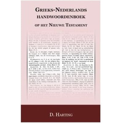 Grieks Nederlands Handwoordenboek Op Het Nieuwe Testament - D. Harting