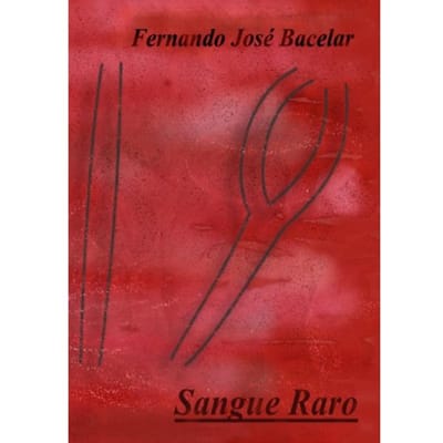 Sangue Raro - Fernando José Bacelar