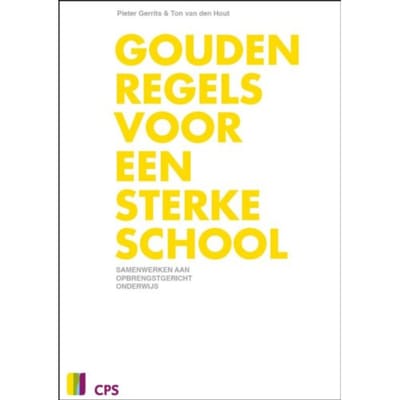 Gouden Regels Voor Een Sterke School - Pieter Gerrits