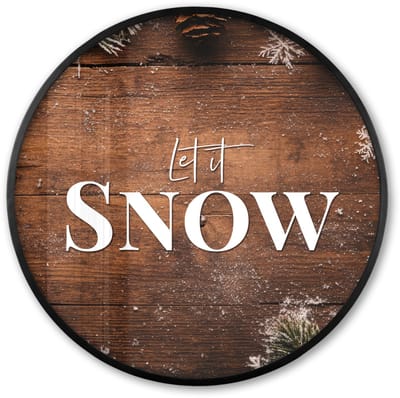 Poster in lijst Rond - Fotolijst 60x60 cm - Posters - Sneeuw - Houtlook - Quote - Let it snow - Ronde posterlijst zwart - Decoratie - Wanddecoratie woonkamer - Muurdecoratie slaapkamer
