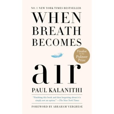When Breath Becomes Air - Paul Kalanithi