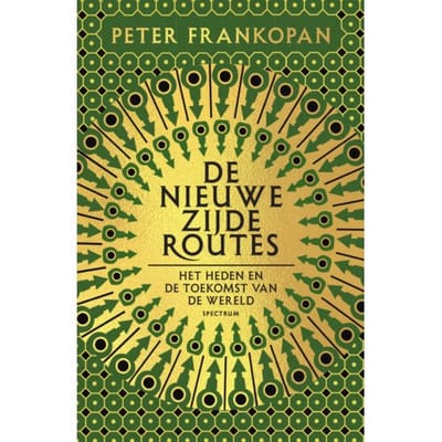 De Nieuwe Zijderoutes - Peter Frankopan