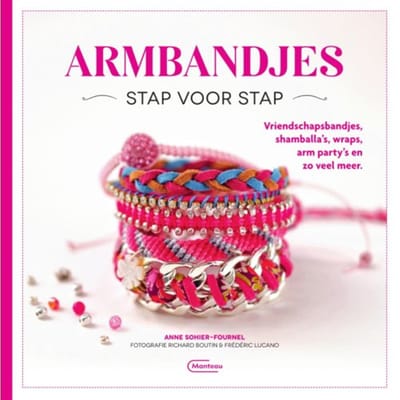Armbandjes Stap Voor Stap - Anne Sohier-Fournel