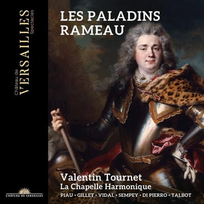 Valentin Tournet, La Chapelle Harmonique - Rameau: Les Paladins (3 CD)