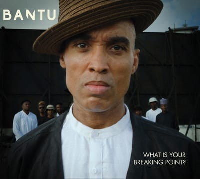 Bantu - What Is Your Breaking Point? (CD)