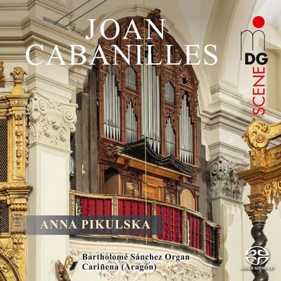 Anna Pikulska - Cabanilles: Works For Organ (SACD)