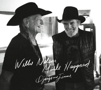 Django And Jimmie - Willie Nelson & Merle Haggard