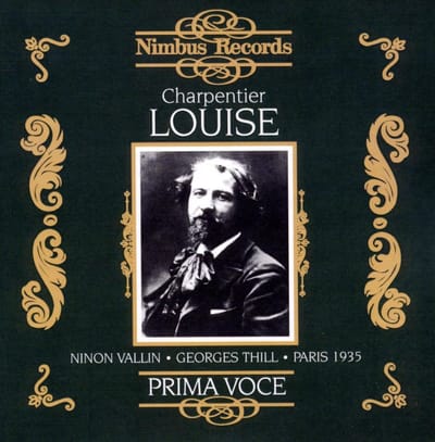 Ninon Vallin, Georges Thill - Charpentier: Louise - Paris 1935 (CD)