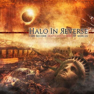Halo In Reverse - I Am Become Death Destroyer of the Worlds (CD)