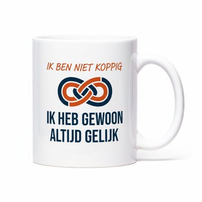 330ml Witte Keramische Mok – Ik Ben Niet Koppig, Ik Heb Gewoon Altijd Gelijk | Grappige Quote Beker Cadeau voor Thuis of Kantoor