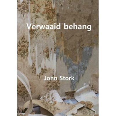 Verwaaid Behang - John Stork