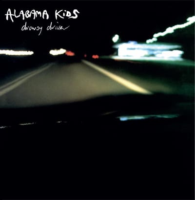 Alabama Kids - Drowsy Driver (CD | LP)