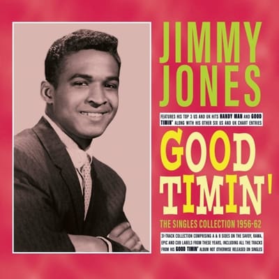 Jimmy Jones - Good Timin' - The Singles Collection 1956-62 (CD)