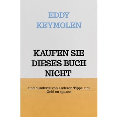 Kaufen Sie Dieses Buch Nicht - Eddy KEYMOLEN