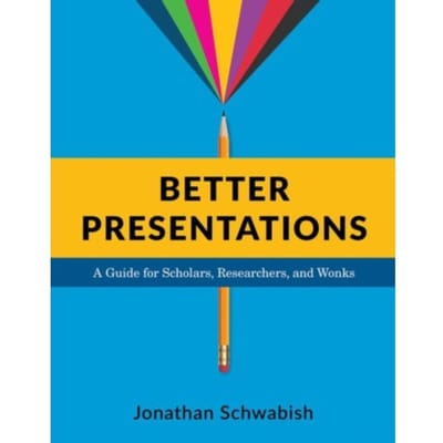 Better Presentations - Jonathan Schwabish