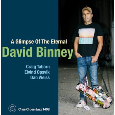 A Glimpse Of The Eternal - David Binney