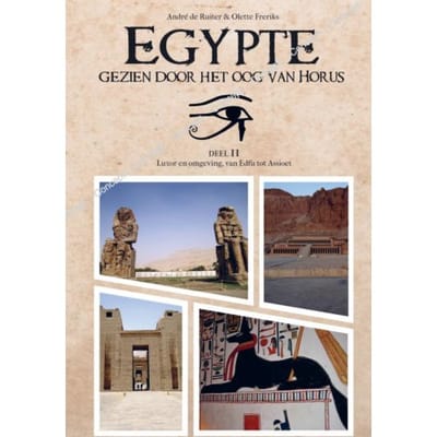 Egypte, Gezien Door Het Oog Van Horus - André de Ruiter