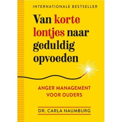 Van Korte Lontjes Naar Geduldig Opvoeden - Carla Naumburg