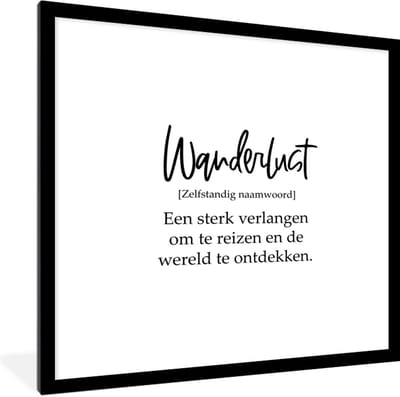 Fotolijst incl. Poster - Spreuken - Quotes - Een sterk verlangen om te reizen - Wanderlust - Reizen - 40x40 cm - Posterlijst