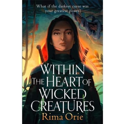 Within The Heart Of Wicked Creatures - Rima Orie