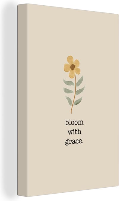 Canvas Schilderij Bloom with grace - Quotes - Spreuken - 20x30 cm - Wanddecoratie
