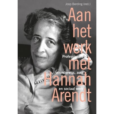Aan Het Werk Met Arendt