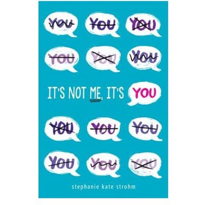 It's Not Me, It's You - Strohm, Stephanie Kate