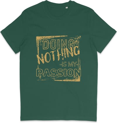 Heren en Dames T Shirt - Grappige Tekst: Niks Doen Is Mijn Passie - Groen - XS