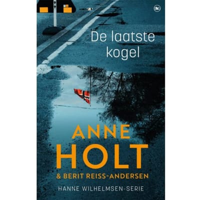 De Laatste Kogel - Hanne Wilhelmsen - Anne Holt