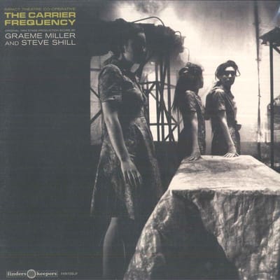 Graeme Miller & Steve Hill - The Carrier Frequency (LP)