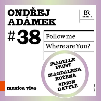 Isabelle Faust, Peter Rundel & Magdalena Kozena - Ondrej Adámek: Follow Me - Where Are You? (CD)
