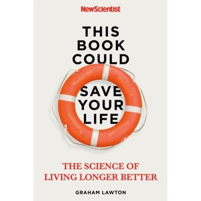 This Book Could Save Your Life - New Scientist